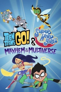 Teen Titans Go! & DC Super Hero Girls: Mayhem Çokluevrende